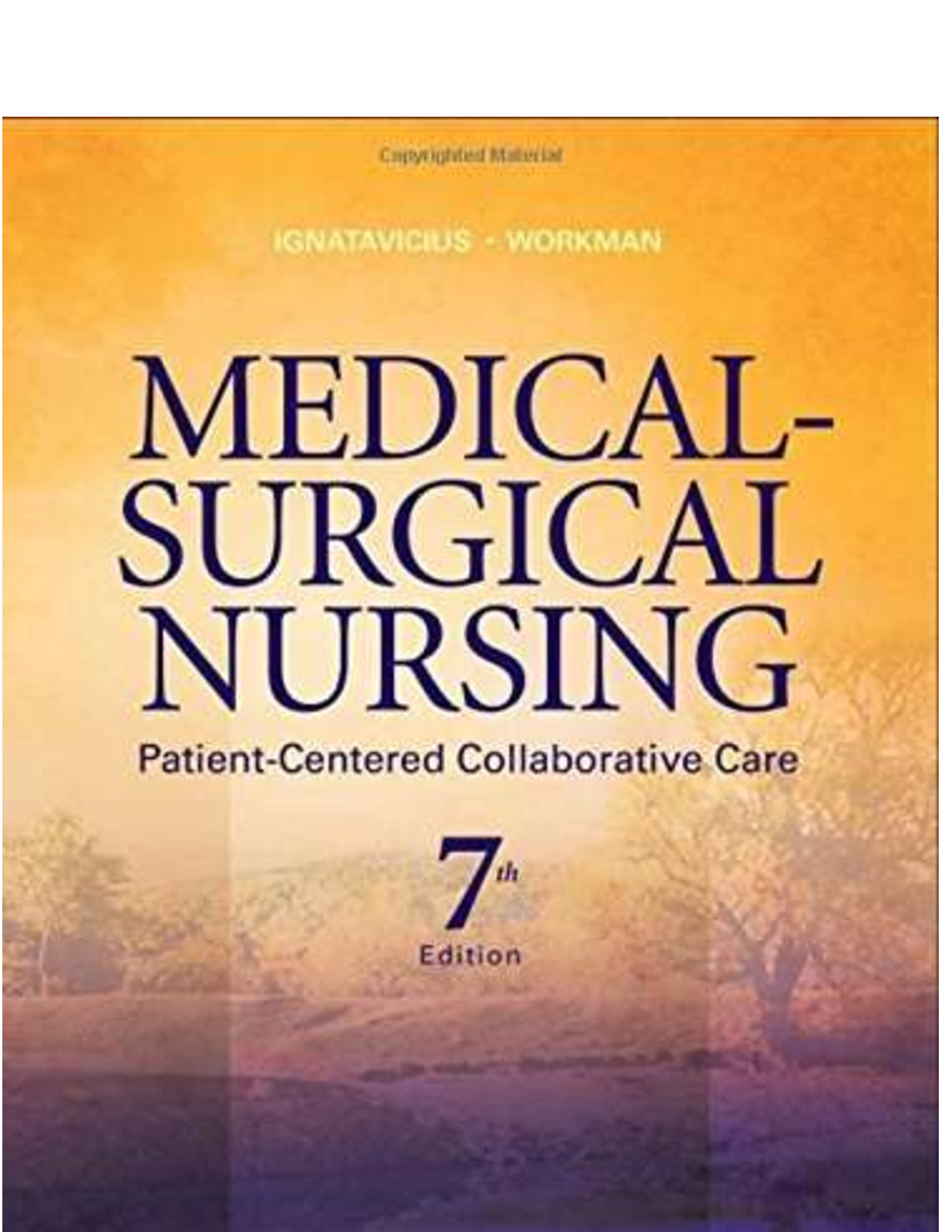 Preview image for TEST BANK OF MEDICAL SURGICAL NURSING IGNATAVICIUS (PATIENT – CEMTERED COLLABORATIVE CARE) 7TH EDITION
